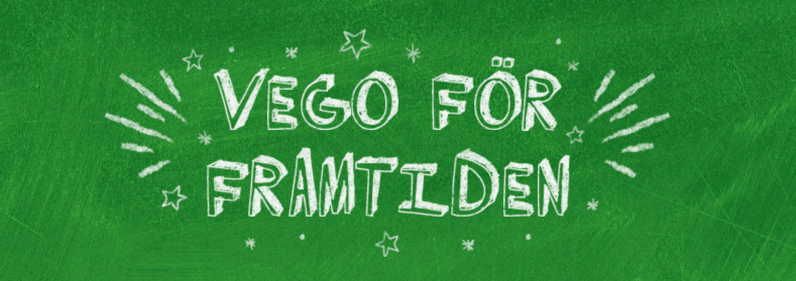 Texten VEGO FÖR FRMTIDEN i vitt på grön bakgrund. Några ritade stjärnor runt om texten.