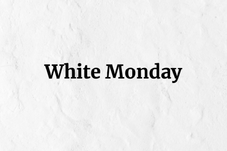 Texten White Monday mot ljus bakgrund
